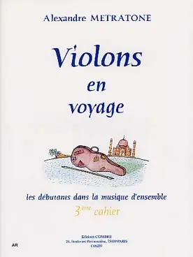 Tout juste arrivé - Metratone A. Violons en Voyage 3ME Cahier Violons