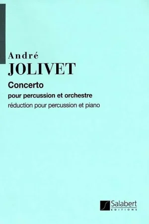 Jolivet A. Concerto Percussion et Orchestre | Disponible maintenant